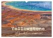 Yellowstone Calvendo Yellowstone Un grand parc américain (Calendrier mural 2027 DIN A3 vertical)