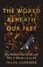 The Hodder & Stoughton The World Beneath Our Feet