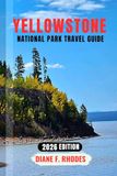 YELLOWSTONE NATIONAL PARK TRAVEL GUIDE 2026