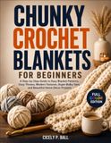 CHUNKY CROCHET BLANKETS FOR BEGINNERS