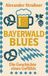 Bayerwaldblues: Die Geschichte enes Gefühls