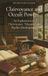 Clairvoyance and Occult Powers: An Exploration of Clairvoyance, Telepathy and Psychic Development (Annotated)