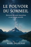 Le Pouvoir du Sommeil : Retrouver des nuits réparatrices et une énergie nouvelle