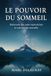 Le Pouvoir du Sommeil : Retrouver des nuits réparatrices et une énergie nouvelle
