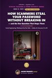 How Scammers Steal Your Password Without Breaking In — and the One Question That Stops Them: Social Engineering, Phishing & the Five Tells — Safely, for Everyone 9 to 90