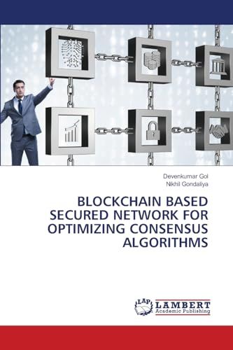 Blockchain DE Blockchain Based Secured Network for Optimizing Consensus Algorithms