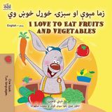 I Kidkiddos Books Ltd. Pashto English Bilingual Collection- I Love to Eat Fruits and Vegetables (Pashto English Bilingual Edition)