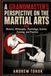 A Grandmaster's Perspective on the Martial Arts: History, Philosophy, Psychology, Science, Training and practice
