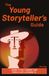 The Young Storyteller’s Guide
