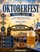 OKTOBERFEST TRAVEL GUIDE 2026-2027: Experience Oktoberfest Like a Local: Munich Beer Tents, Traditional Clothing, Regional Cuisine, Festival Customs, and Hidden Highlights