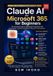 Claude AI for Microsoft 365 for Beginners