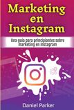 Marketing en Instagram: Una guía para principiantes sobre marketing en Instagram