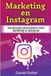 Marketing en Instagram: Una guía para principiantes sobre marketing en Instagram