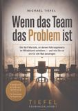 Wenn Tredition Wenn das Team das Problem ist: Die fünf Wurzeln, an denen Führungsteams im Mittelstand scheitern - und wie Sie sie ein für alle Mal beseitigen