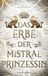 Das Alea Libris Verlag Das Erbe der Mistralprinzessin Paperback