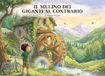Il Mulino dei Giganti al Contrario: Una storia di coraggio, magia e dell'incanto che vive in ogni bambino