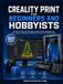 CREALITY PRINT FOR BEGINNERS AND HOBBYISTS: A Practical Step-by-Step Guide