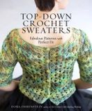 Top-Down Storey Publishing LLC Top Down Crochet Sweaters