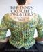 Top-Down Storey Publishing LLC Top Down Crochet Sweaters