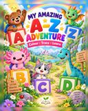 My Amazing A–Z Adventure: Colour • Trace • Learn
