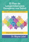El Plan de Longevidad para Envejecer con Salud