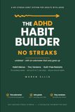 The Undated ADHD Habit Builder: Routines Without Streaks - A Guilt-Free Habit Book for Adults with ADHD, with Habit Menus, Tiny Versions and an Odometer That Only Goes Up