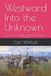 Westward Libri GmbH Westward Into the Unknown Paperback