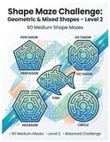 Shape Maze Challenge: Geometric & Mixed Shapes – Level 2: 60 Medium Shape Mazes