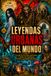 LEYENDAS Independently Published LEYENDAS URBANAS Y MITOS DEL MUNDO Paperback