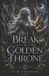 To Bol Radiant and Rot- To Break a Golden Throne