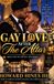 Gay Love After The Altar: A Story of Marriage, Secrets, Healing, and Unbreakable Love