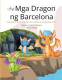 Ang Barcelona The Dragons of Barcelona (Tagalog / English Bilingual)