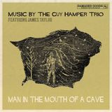 7-Man Guy Hamper Trio Featuring James Taylor - Man in the Mouth of a Cave (Feat. James Taylor) - 7" Vinyl - Limited Edition