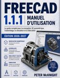 FREECAD Libri GmbH Freecad 1.1.1 Manuel d'Utilisation 2026-2027 Edition Paperback