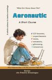 Aeronautics: Libri GmbH Aeronautics: Why Airplanes Stay in the Sky and How Flight Works: What Do I Already Know About This? Paperback