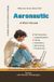 Aeronautics: Libri GmbH Aeronautics: Why Airplanes Stay in the Sky and How Flight Works: What Do I Already Know About This? Paperback