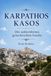 Karpathos - Kasos. Die unberührten griechischen Inseln