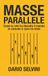 Masse parallele: Come la rete ha dissolto il mondo in comune e cosa ne resta