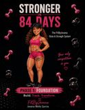 STRONGER IN 84 DAYS – Phase 1
