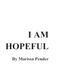 I AM: HOPEFUL
