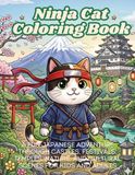 Ninja Cat Coloring Book: A Fun Coloring Adventure Through Castles, Festivals, Temples, Gardens, and Scenic Japanese-Inspired Designs for Kids and Adults