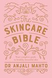 The Penguin Life The Skincare Bible: Your essential guide to radiant, clear skin at any age from an expert dermatologist - Paperback
