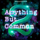 Anything But Common 2