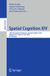 Spatial Springer Nature Spatial Cognition XIV: 14th International Conference, Spatial Cognition 2026, Glasgow, UK, August 25–28, 2026, Proceedings: 16785