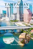 TAMPA BAY GUIDA DI VIAGGIO 2026