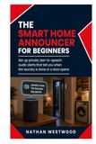 The Smart Home Announcer: Set Up Private, Text-to-Speech Audio Alerts That Tell You When the Laundry Is Done or a Door Opens