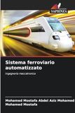 Sistema ferroviario automatizzato: Ingegneria meccatronica
