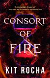 Consort Montlake Bound to Fire and Steel- Consort of Fire Paperback