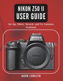 Nikon Z50 II User Guide