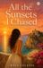 All the Sunsets I Chased: A Novel of Love and Signs in Calabria